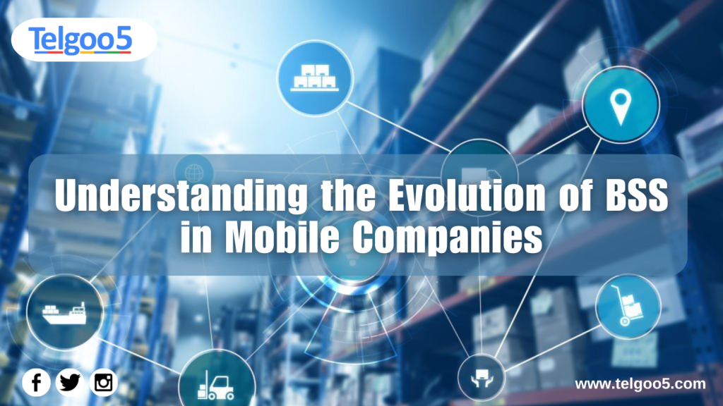 BSS in Mobile Companies